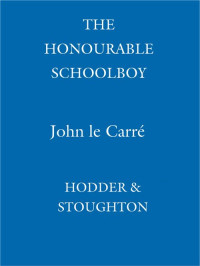 John le Carré — The Honourable Schoolboy (George Smiley #6)