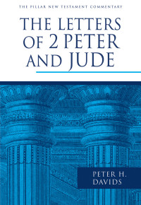 Peter H. Davids; — The Letters of 2 Peter and Jude