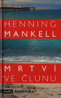 Mankell Henning — Mrtví ve člunu