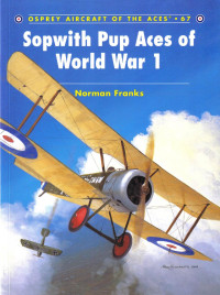 Norman Franks — Sopwith Pup Aces of World War 1