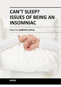 Sahoo S., (Ed.), (2012) — Can't Sleep - Issues of being an Insomniac - Intech