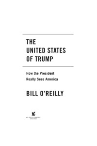 Bill O'Reilly  — The United States of Trump