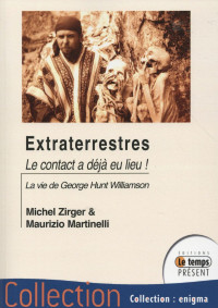 Michel Zirger — Extraterrestres, le contact a déjà eu lieu