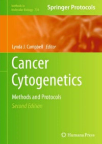 Lynda J. Campbell — Cancer Cytogenetics: Methods and Protocols (Methods in Molecular Biology, 730)