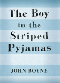 John Boyne — The Boy in the Striped Pyjamas