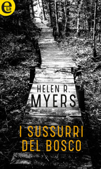 Helen R. Myers — I sussurri del bosco