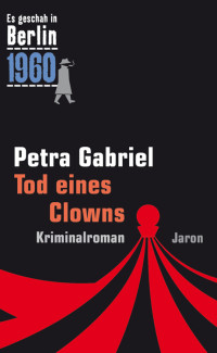 Petra Gabriel — Kappe 26 - Tod eines Clowns