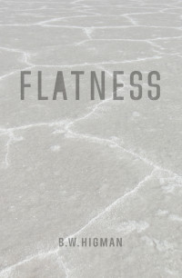 Higman, B.W. — Flatness