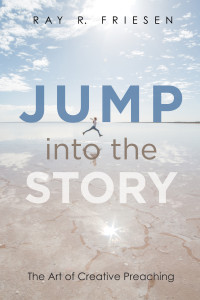 Ray R. Friesen; — Jump Into the Story