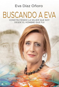 Eva Díaz Oñoro — Buscando a Eva