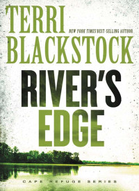 Terri Blackstock; — River's Edge