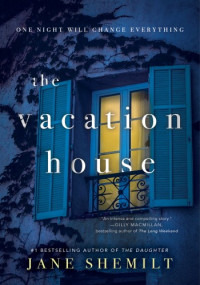 Jane Shemilt — The Vacation House