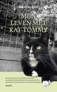 Robert Jan Blom — Mijn leven met kat Tommy