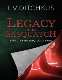 Linda V. Ditchkus —  Legacy of the Sasquatch
