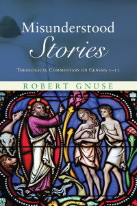 Robert Karl Gnuse; — Misunderstood Stories