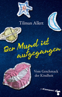 Allert, Tilman. — Der Mund ist aufgegangen