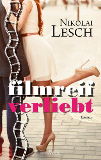 Lesch, Nikolai — Filmreif verliebt