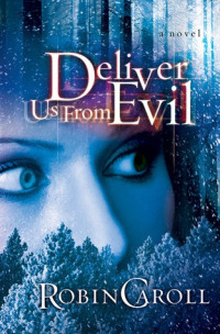 Robin Caroll  — Deliver Us from Evil