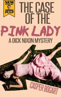 Casper Bogart — The Case of THE PINK LADY