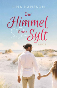 Lina Hansson — Der Himmel über Sylt: Band 1 (German Edition)