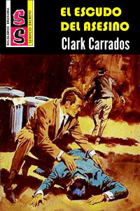 Clark Carrados — El escudo del asesino