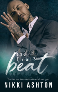 Nikki Ashton — The Final Beat (Warrior Creek Book 4)