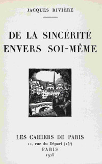 Jacques Rivière — De la sincérité envers soi-même