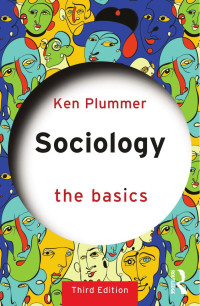 Ken Plummer — Sociology; The Basics; Third Edition