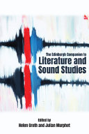 Helen Groth, Julian Murphet — The Edinburgh Companion to Literature and Sound Studies (Edinburgh Companions to Literature and the Humanities)