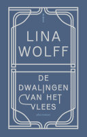 Lina Wolff, Janny Middelbeek-Oortgiesen — De dwalingen van het vlees