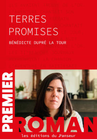 Bénédicte Dupré la Tour — Terres Promises