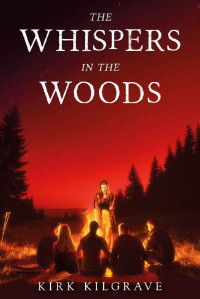 Kirk Kilgrave — The Whispers in the Woods