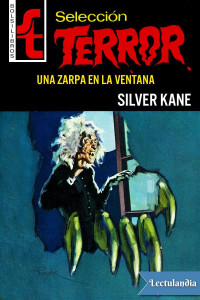 Silver Kane — Una zarpa en la ventana