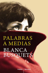 Blanca Busquets — Palabras a medias