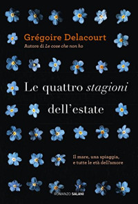 Grégoire Delacourt — Le quattro stagioni dell'estate