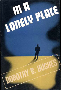 Dorothy B. Hughes — In a Lonely Place