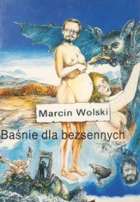 Marcin Wolski — Baśnie Dla Bezsennych