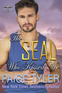 Paige Tyler — The SEAL Who Kissed Me (SEALs of Coronado Book 12)