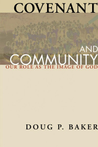 Doug P. Baker; — Covenant and Community