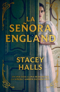 Stacey Halls — La Señora England