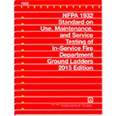 National Fire Protection Association — NFPA 1932 Standard on Use, Maintenance, and Service Testing of In-Service Fire Department Ground Ladders, 2015 Edition