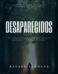 Rafael Alcolea — DESAPARECIDOS (Spanish Edition)