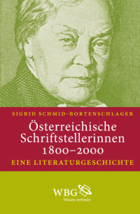 Sigrid Schmid-Bortenschlager; — Österreichische Schriftstellerinnen 1800-2000