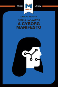 Rebecca Pohl; — An Analysis of Donna Haraway's A Cyborg Manifesto