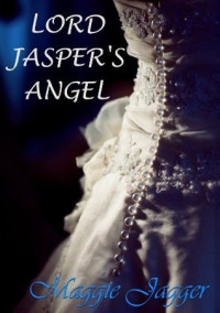 Maggie Jagger — Lord Jasper's Angel