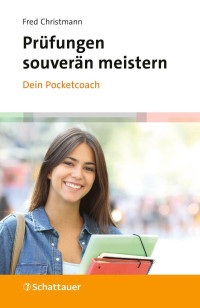 Fred Christmann; — Prüfungen souverän meistern - Dein Pocketcoach