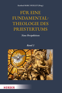 Kardinal Marc Ouellet (Hrsg.) — Für eine Fundamentaltheologie des Priestertums – Band 2