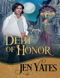 Jen Yates — Debt of Honor (Regency Rebelles Book 4)