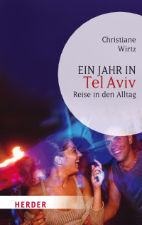 Wirtz, Christiane — Ein Jahr in Tel Aviv