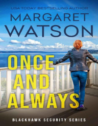 Margaret Watson — Once And Always: Blackhawk Security Book Six